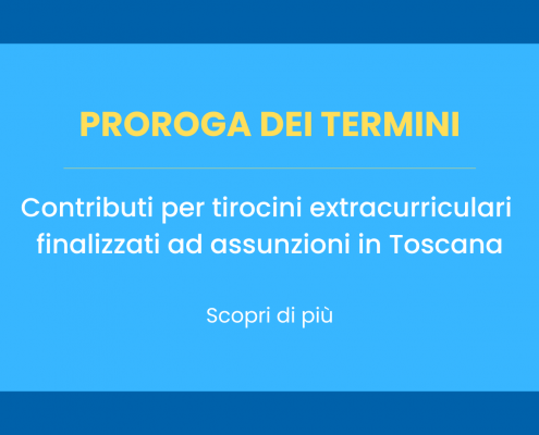 Contributi per tirocini extracurriculari finalizzati ad assunzioni - proroga dei termini