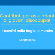 Regione Marche – Contributi per assunzioni di giovani disoccupati