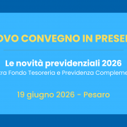 convegno in presenza 19 giugno a Pesaro per le novità previdenziali del 2026