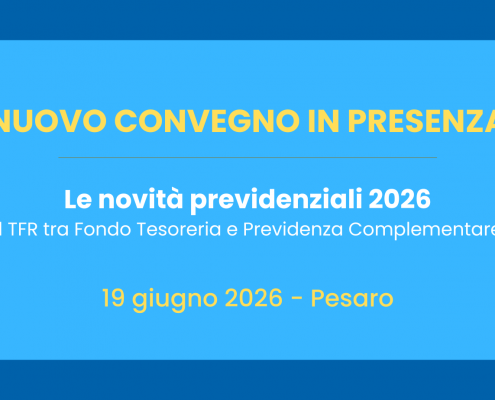 convegno in presenza 19 giugno a Pesaro per le novità previdenziali del 2026