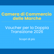 Voucher per la Doppia Transizione 2026 - Camera di Commercio delle Marche