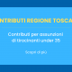 Regione Toscana – Contributi per assunzioni di tirocinanti under 35