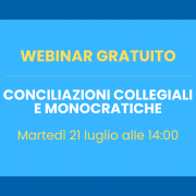 webinar 21 luglio conciliazioni collegiali e monocratiche