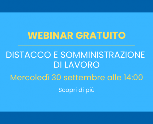 webinar mercoledì 30 settembre - Distacco e somministrazione di lavoro