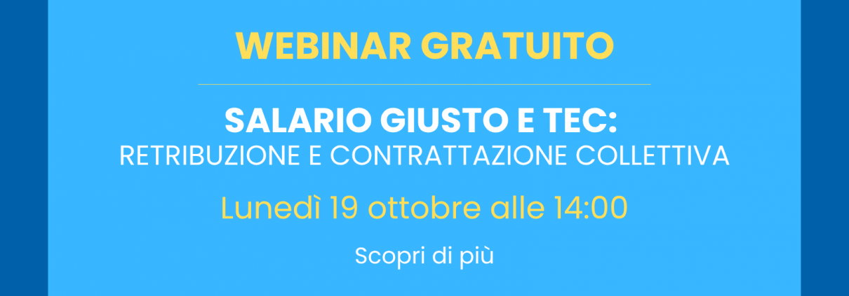 webinar 19 ottobre 2026 Salario giusto e TEC: retribuzione e contrattazione collettiva